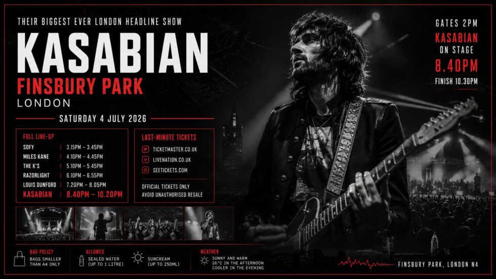 Kasabian at London’s Finsbury Park 2026 guide with gates, set times, support acts, tickets, bag policy, weather and travel advice for Saturday 4 July.