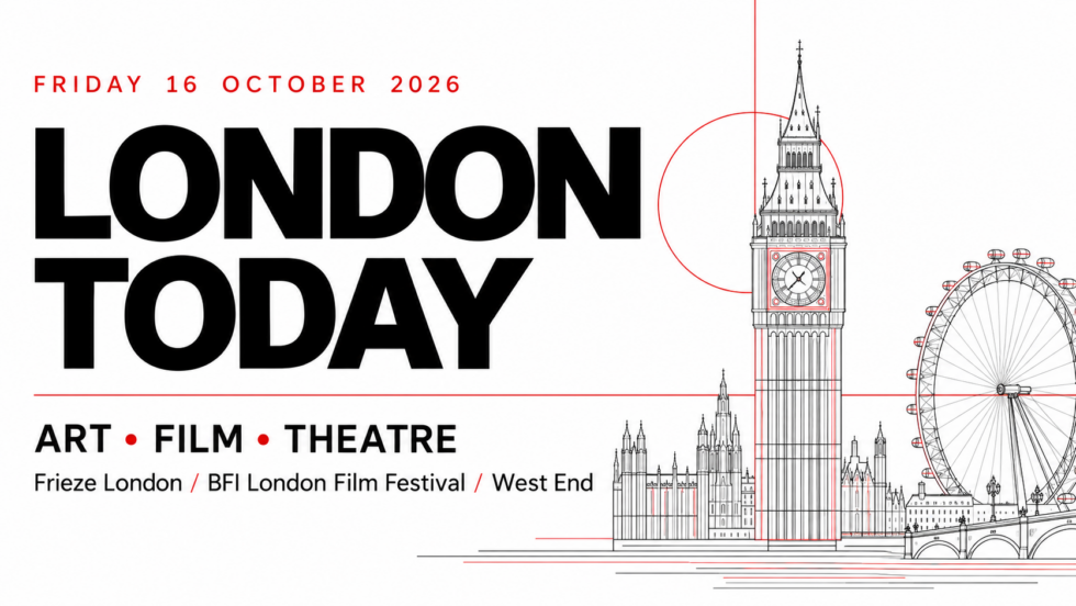 London today, Friday 16 October 2026: discover Frieze London, BFI London Film Festival, standout exhibitions, West End shows and nightlife, plus essential tips for a brilliant weekend in the capital.